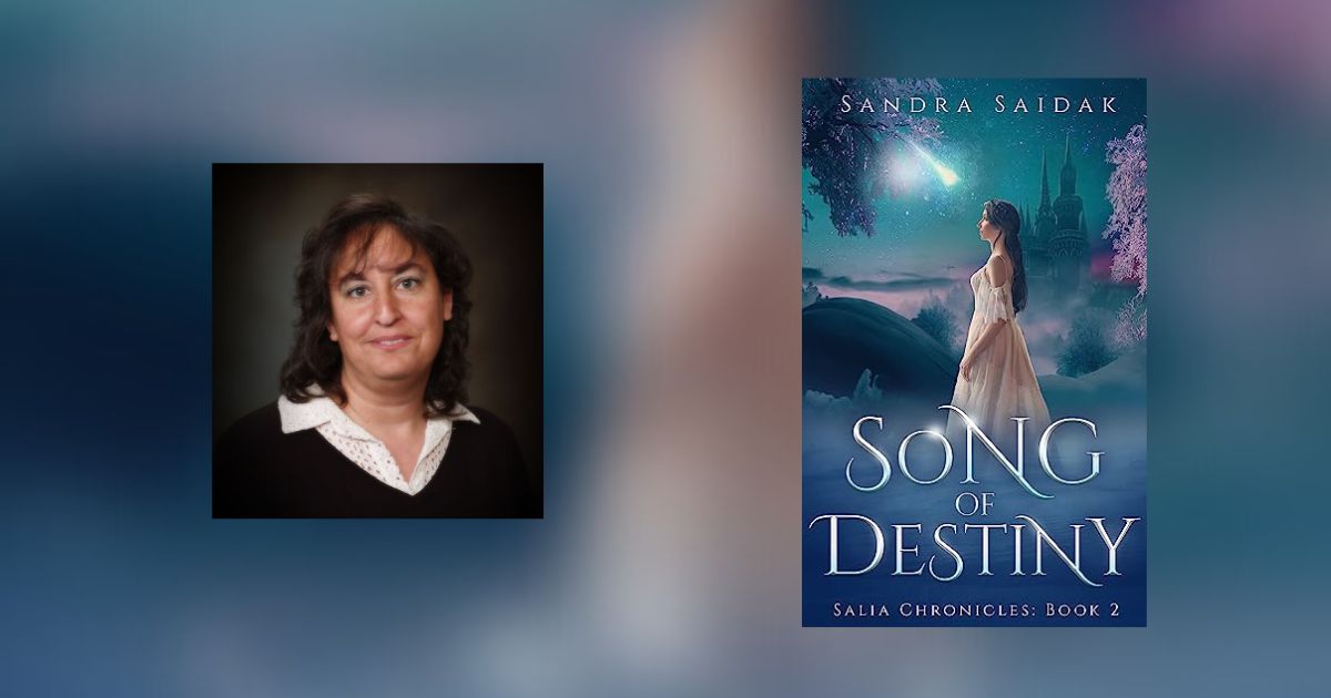 Interview with Sandra Saidak, Author of Song of Destiny