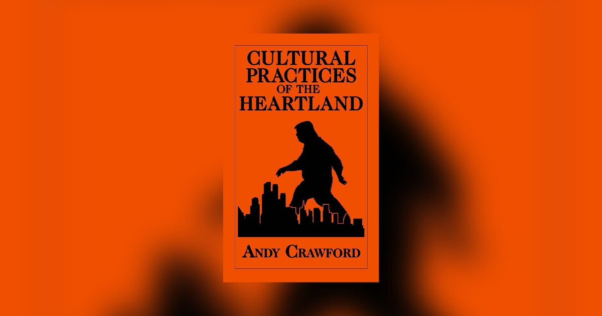 Interview with Andy Crawford, Author of Cultural Practices of the Heartland