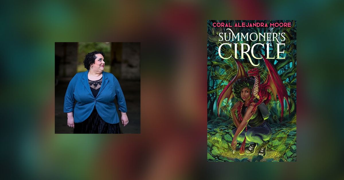 Interview with Coral Alejandra Moore, Author of Summoner’s Circle