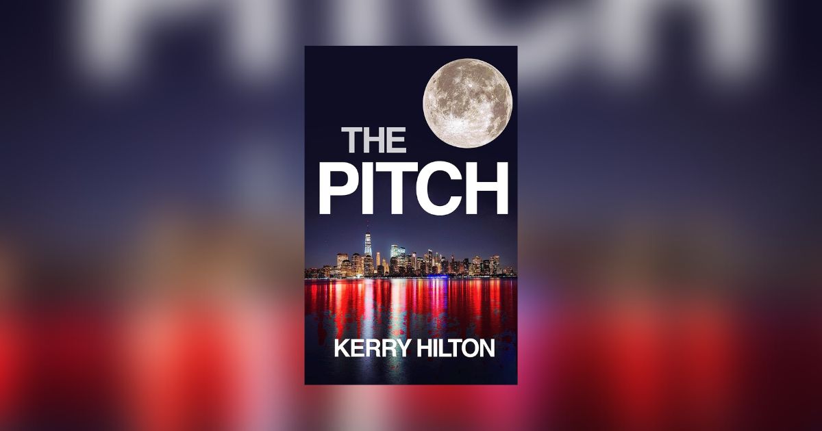 Interview with Kerry Hilton, Author of The Pitch