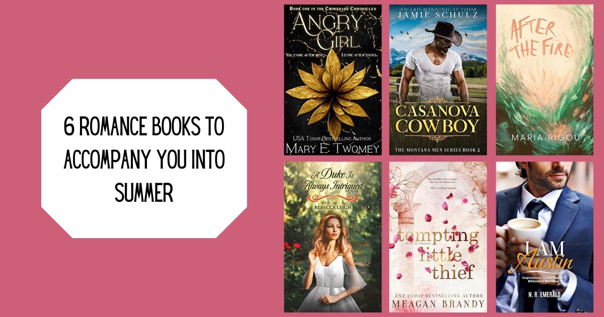 6 Romance Books to Accompany You Into Summer