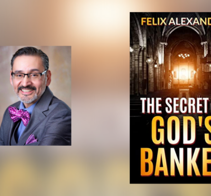 Interview with Felix Alexander, Author of The Secret of God’s Banker