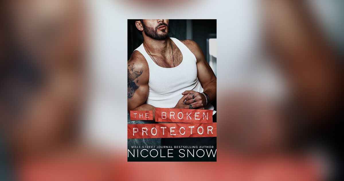 The Story Behind The Broken Protector by Nicole Snow