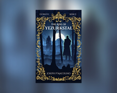 Interview with Joseph P. Macolino, Author of The Rise of Yezurkstal