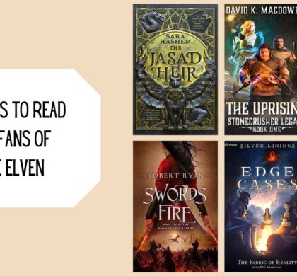 6 Books to Read for Fans of The Elven