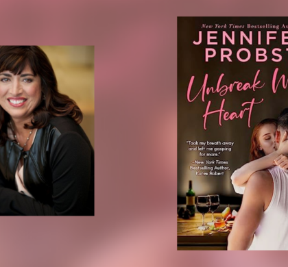 Interview with Jennifer Probst, Author of Unbreak My Heart
