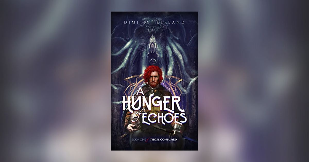 Interview with Dimitri Elfland, Author of A Hunger of Echoes