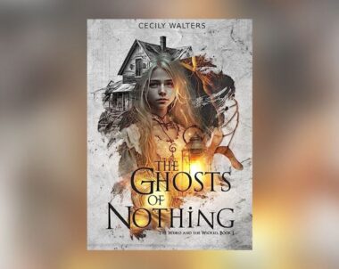 Interview with Cecily Walters, Author of The Ghosts of Nothing