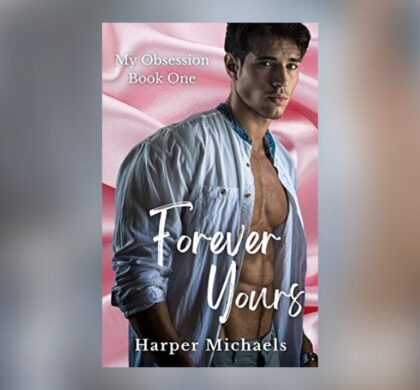 Interview with Harper Michaels, Author of Forever Yours