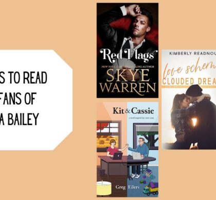 5 Books to Read for Fans of Tessa Bailey