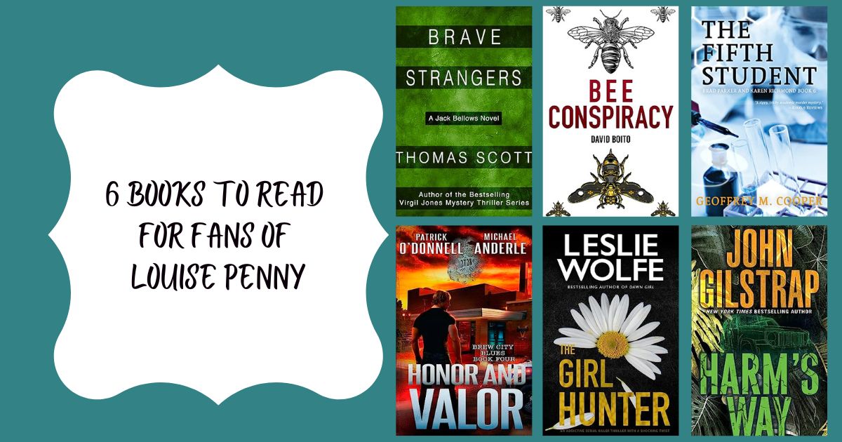 6 Books to Read for Fans of Louise Penny