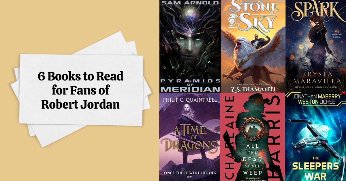 6 Books to Read for Fans of Robert Jordan