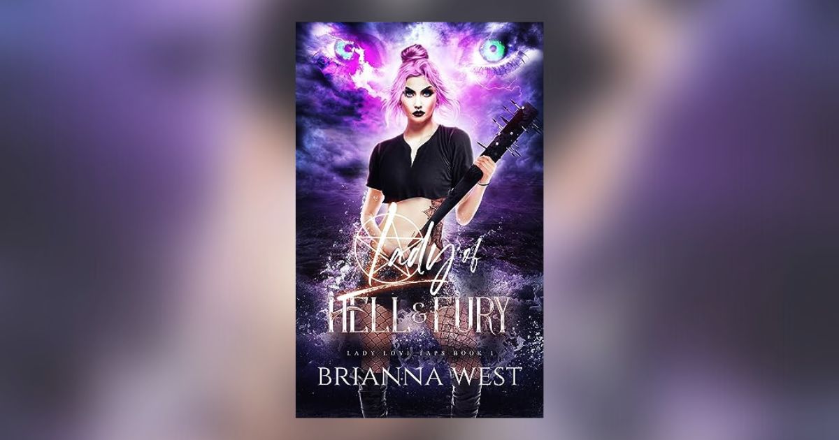 Interview with Brianna West, Author of Lady of Hell & Fury