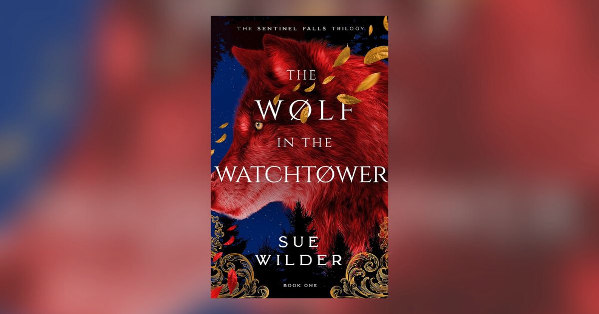 Interview with Sue Wilder, Author of The Wolf in the Watchtower