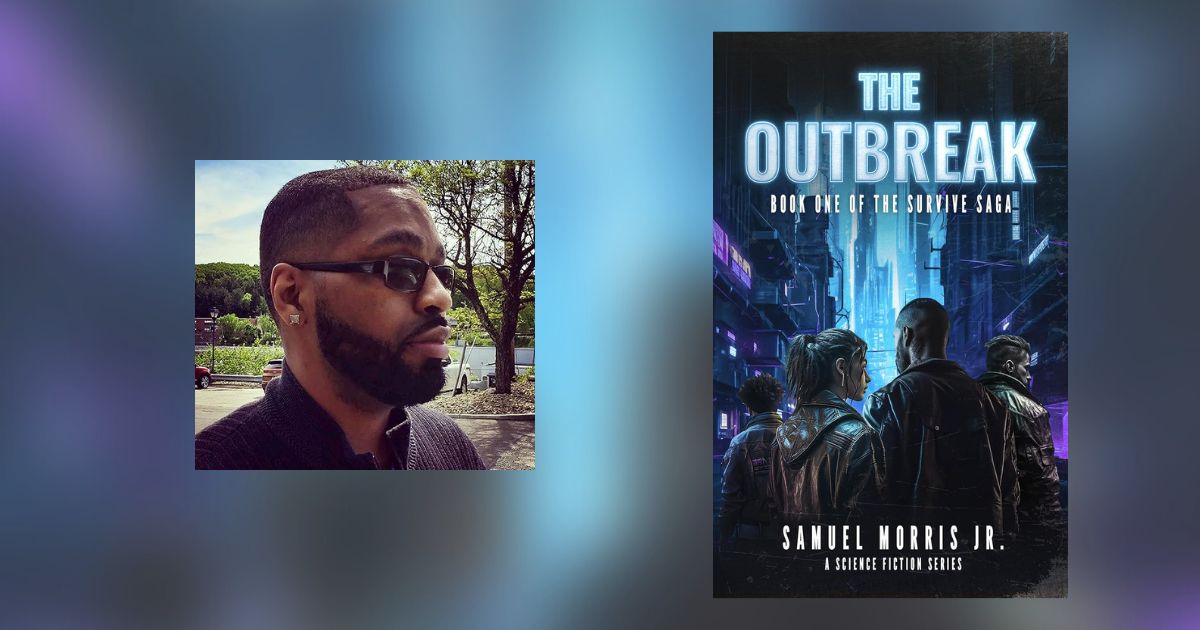 Interview with Samuel Morris Jr., Author of The Outbreak