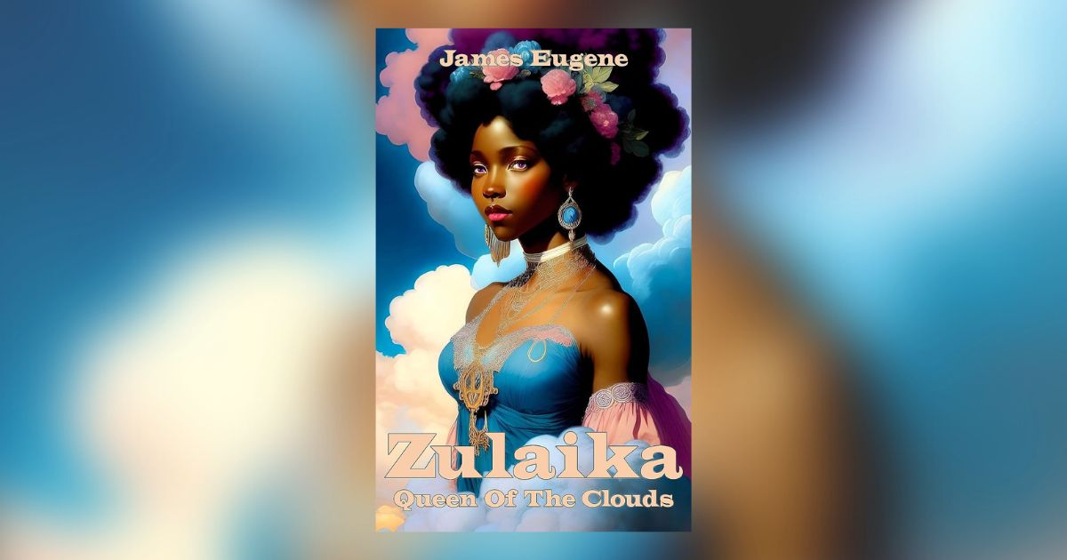 Interview with James Eugene, Author of Zulaika Queen of The Clouds