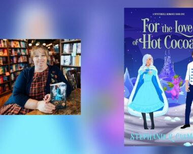 Interview with Stephanie K Clemens, Author of For the Love of Hot Cocoa