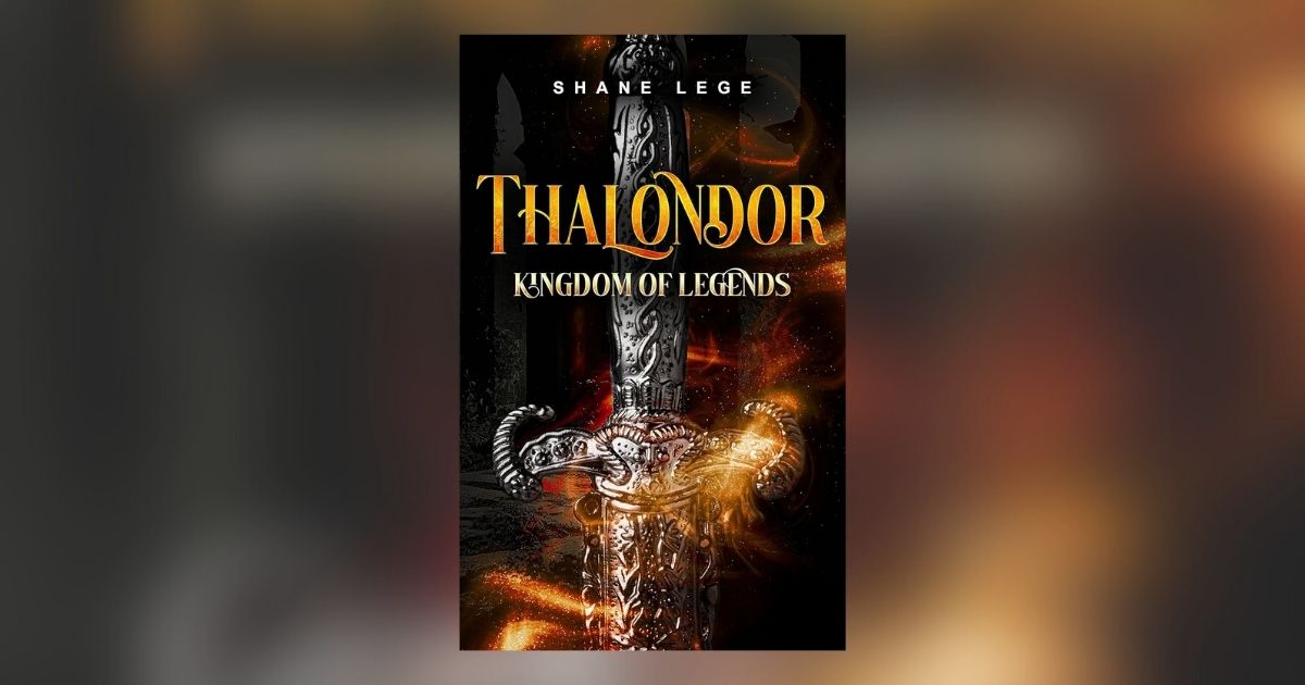 Interview with Shane Lege, Author of Thalondor Kingdom of Legends