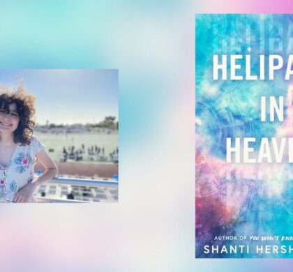 Interview with Shanti Hershenson, Author of Helipads in Heaven