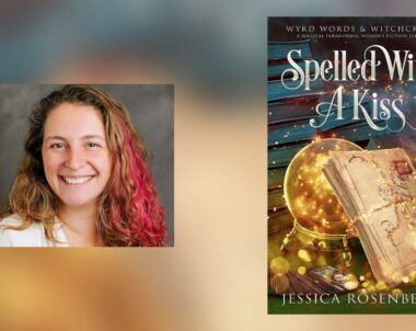 Interview with Jessica Rosenberg, Author of Spelled With a Kiss