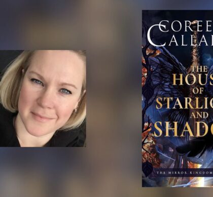 Interview with Coreene Callahan, Author of The House of Starlight and Shadow