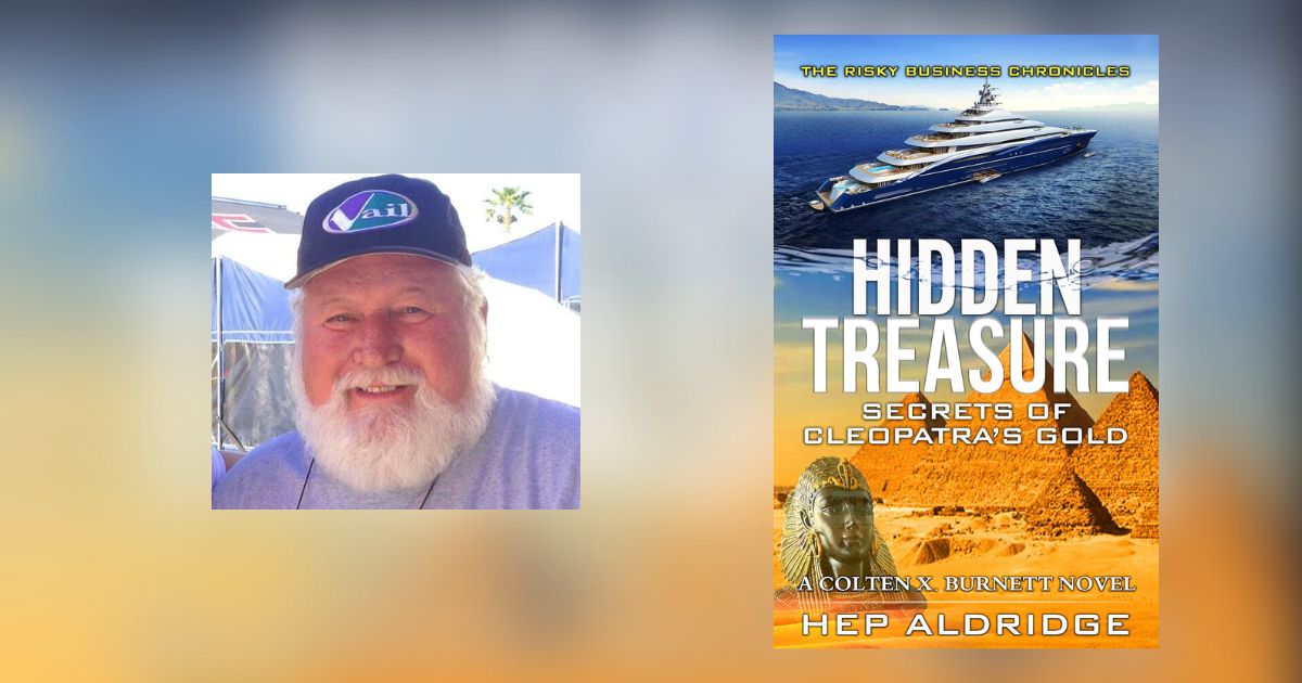 Interview with Hep Aldridge, Author of Hidden Treasure: Secrets of Cleopatra’s Gold