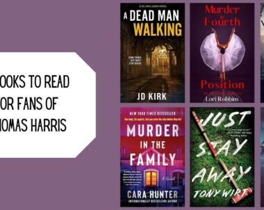 6 Books to Read for Fans of Thomas Harris