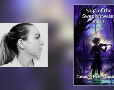 Interview with Caroline Helenasdotter, Author of Saga of the Swedish Water Spirit