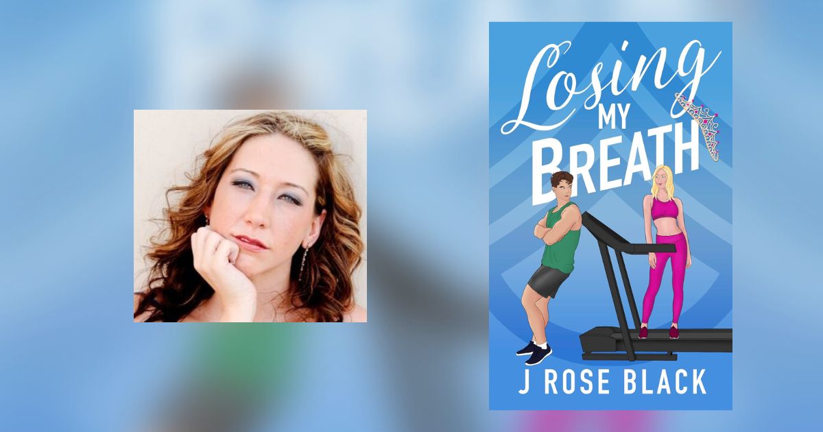 Interview with J Rose Black, Author of Losing My Breath