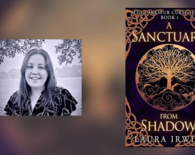 Interview with Laura Irwin, Author of A Sanctuary from Shadow