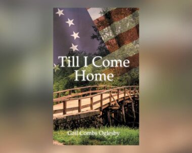 Interview with Gail Combs Oglesby, Author of Till I Come Home