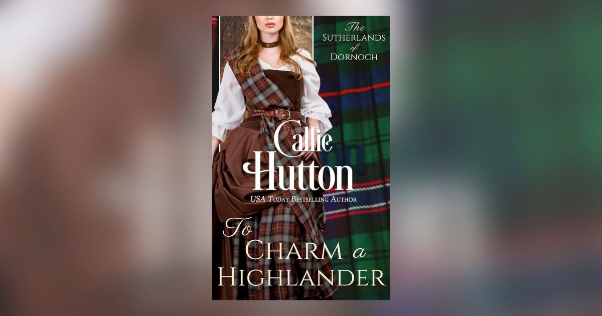 Interview with Callie Hutton, Author of To Charm a Highlander
