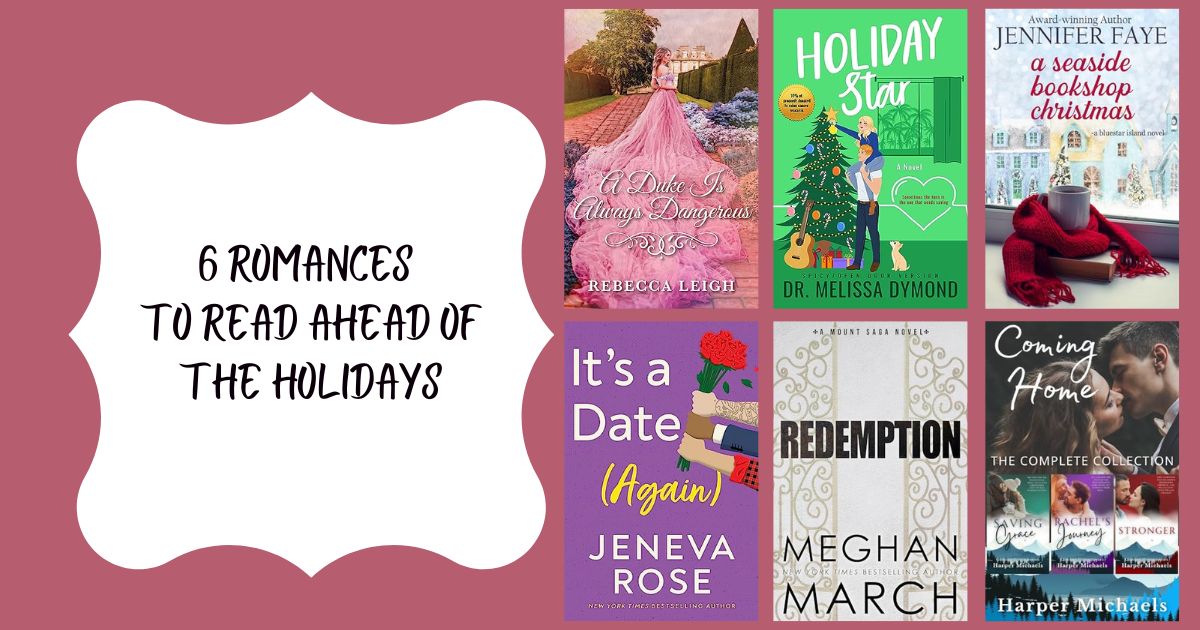 6 Romances to Read Ahead of the Holidays