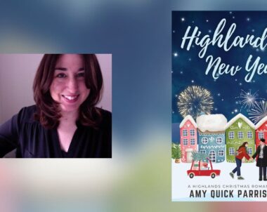 Interview with Amy Quick Parrish, Author of Highlands New Year