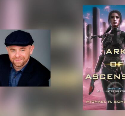 Interview with Michael R. Schultheiss, Author of Ark of Ascension