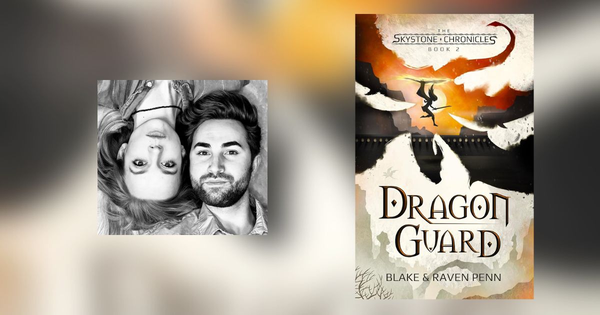 Interview with Blake and Raven Penn, Author of Dragon Guard