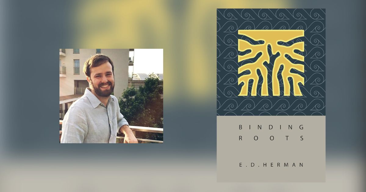 Interview with E.D. Herman, Author of Binding Roots