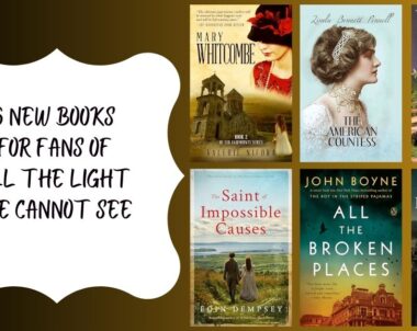 6 New Books for Fans of All the Light We Cannot See