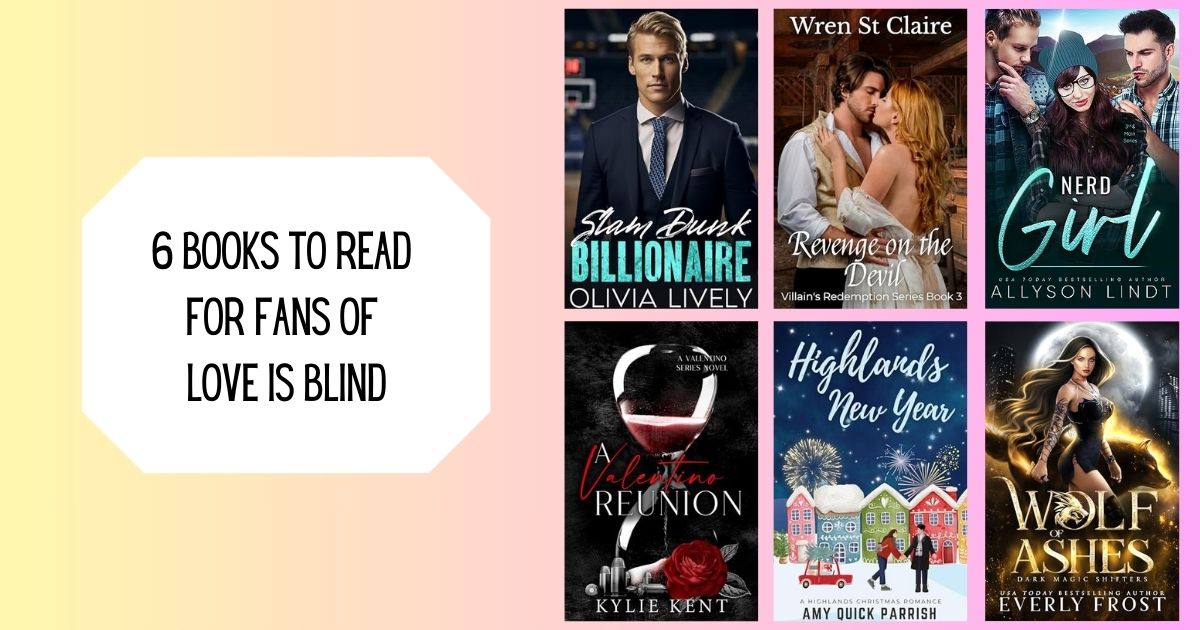 6 Books to Read for Fans of Love Is Blind