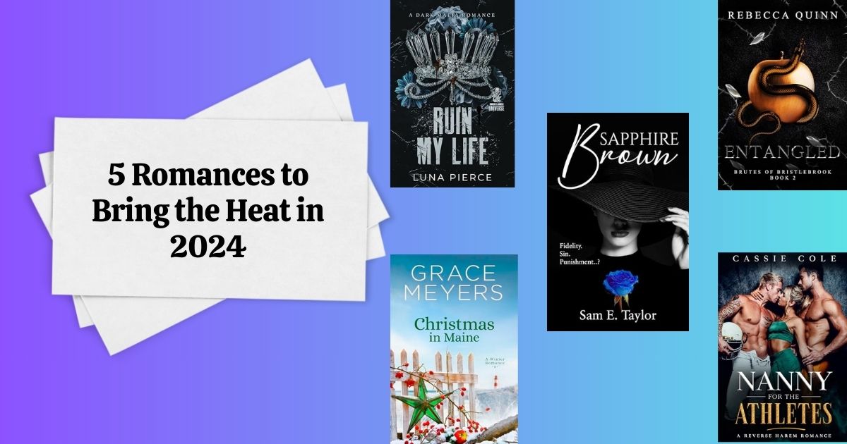 5 Romances to Bring the Heat in 2024