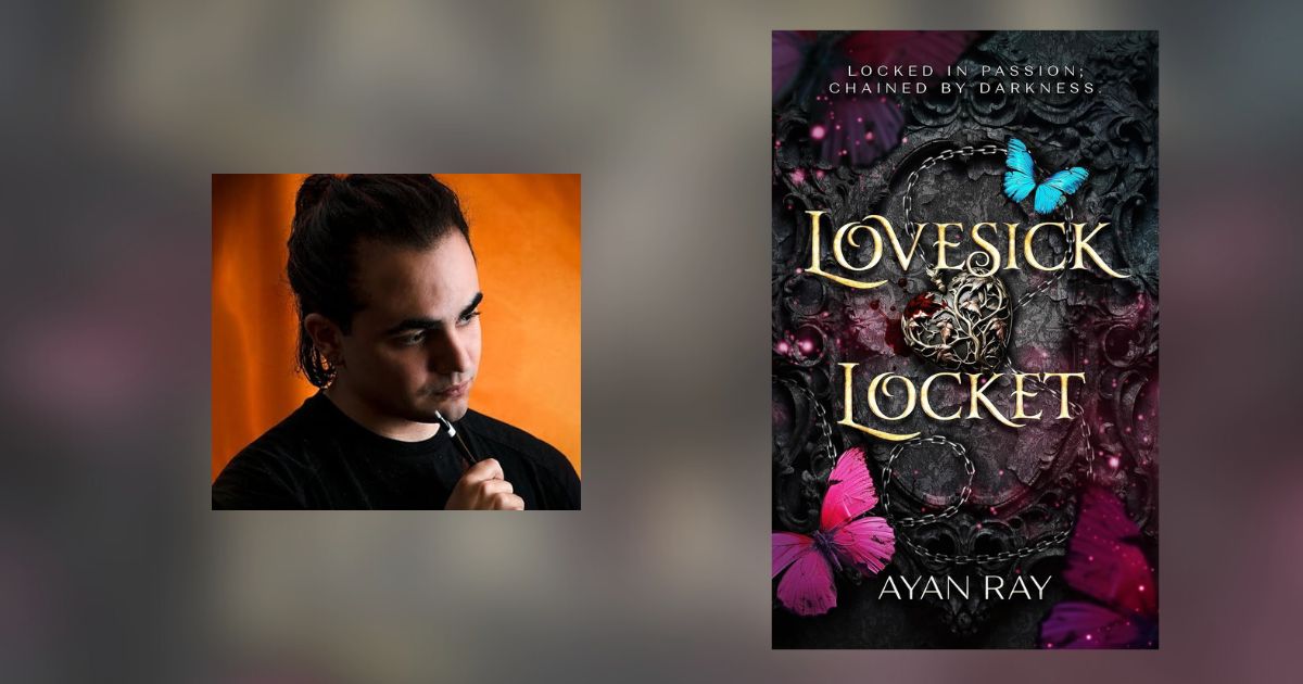 Interview with Ayan Ray, Author of Lovesick Locket