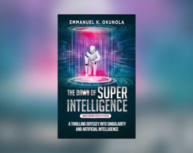 Interview with Emmanuel K. Okunola, Author of The Dawn of Superintelligence