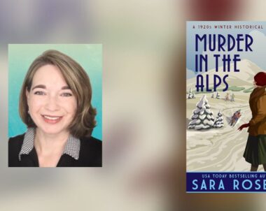 Interview with Sara Rosett, Author of Murder in the Alps