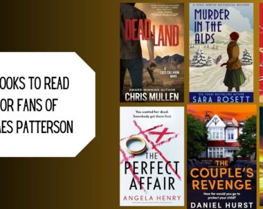 6 Books to Read for Fans of James Patterson