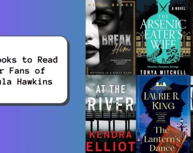 6 Books to Read for Fans of Paula Hawkins
