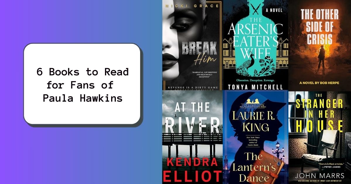 6 Books to Read for Fans of Paula Hawkins