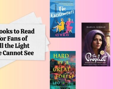 5 Books to Read for Fans of All the Light We Cannot See