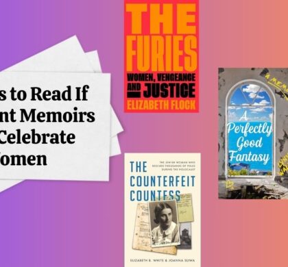 5 Books to Read If You Want Memoirs That Celebrate Women