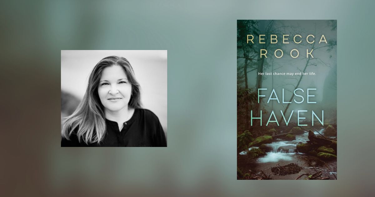 Interview with Rebecca Rook, Author of False Haven