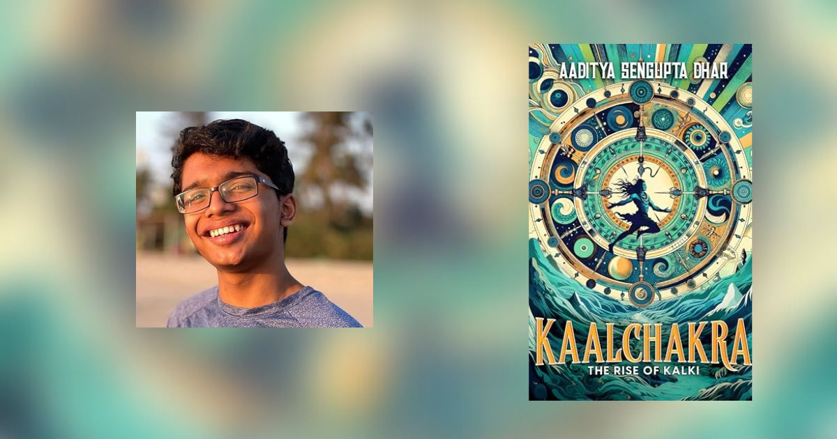 Interview with Aaditya Sengupta Dhar, Author of Kaalchakra: The Rise of Kalki